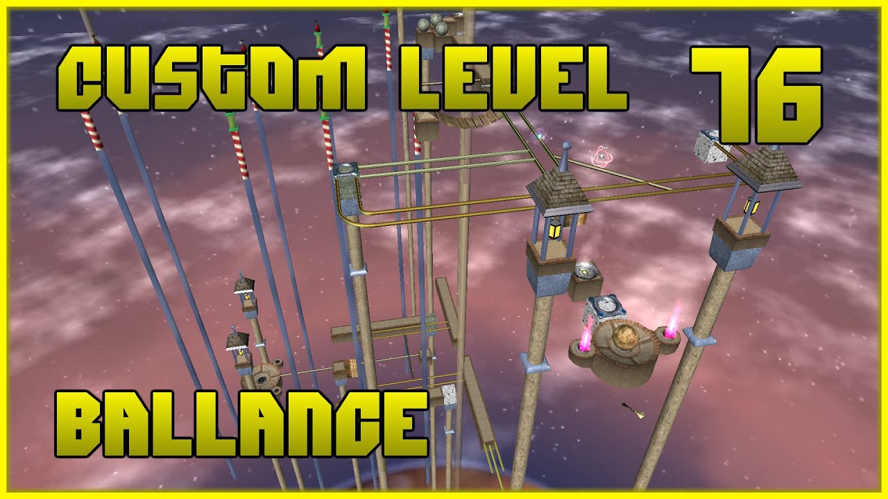 Custom Level 76 | Ballance
