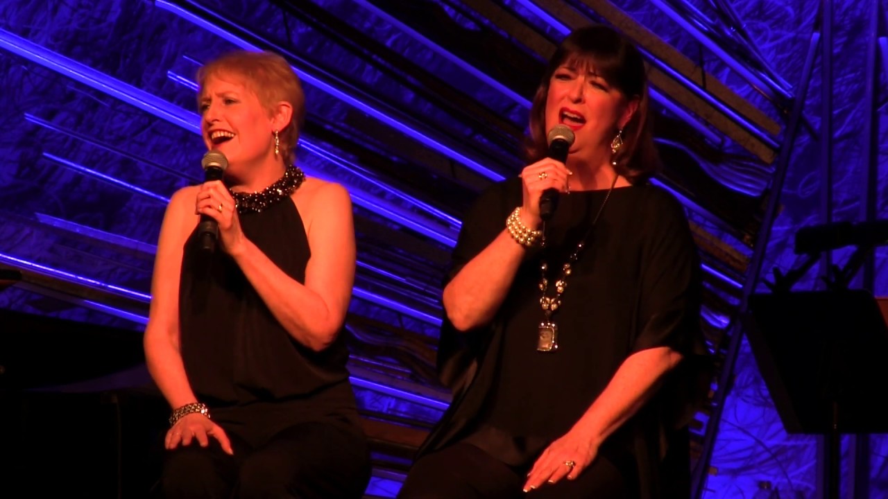 Liz Callaway & Ann Hampton Callaway sing 