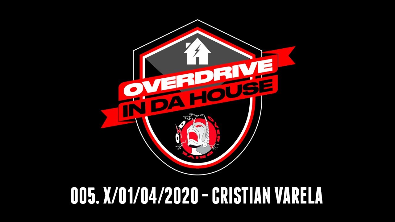Overdrive in da House - Cristian Varela