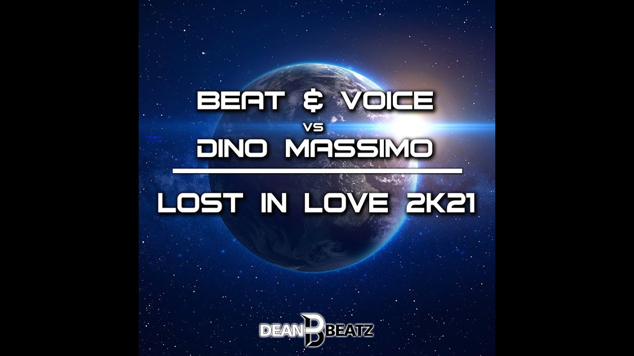 Beat & Voice vs Dino Massimo - Lost in Love 2K21 (Radio Edit)