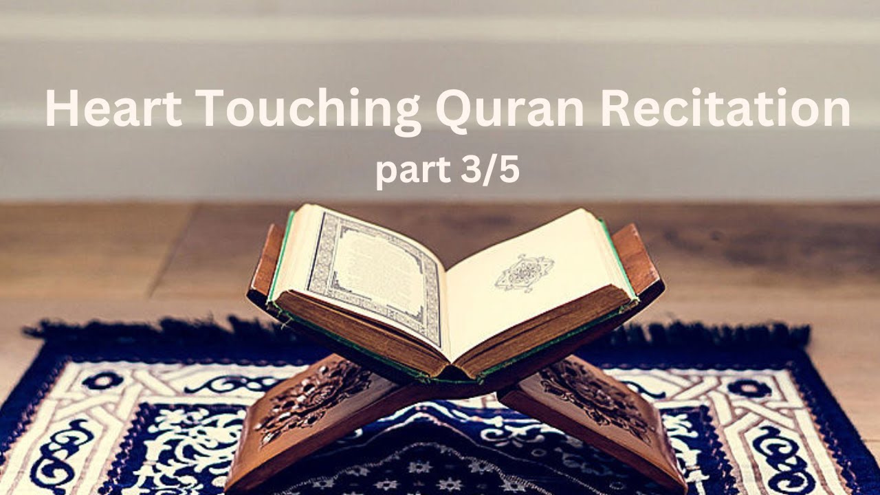 Quran Night: ​Heart Touching Quran Recitation 3/5