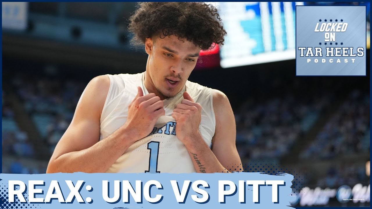REACTION: UNC Tar Heels RISE To The Occasion vs. Pitt With NO Caleb Wilson or Henri Veesaar