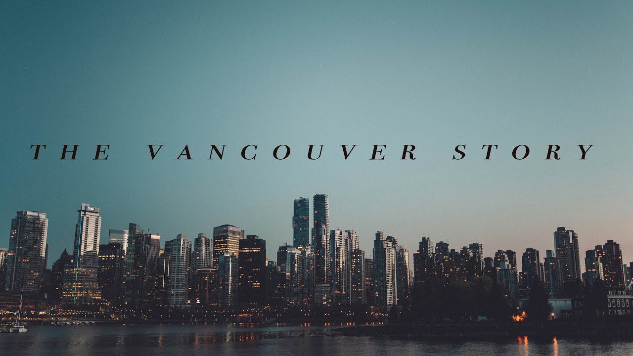 THE VANCOUVER STORY