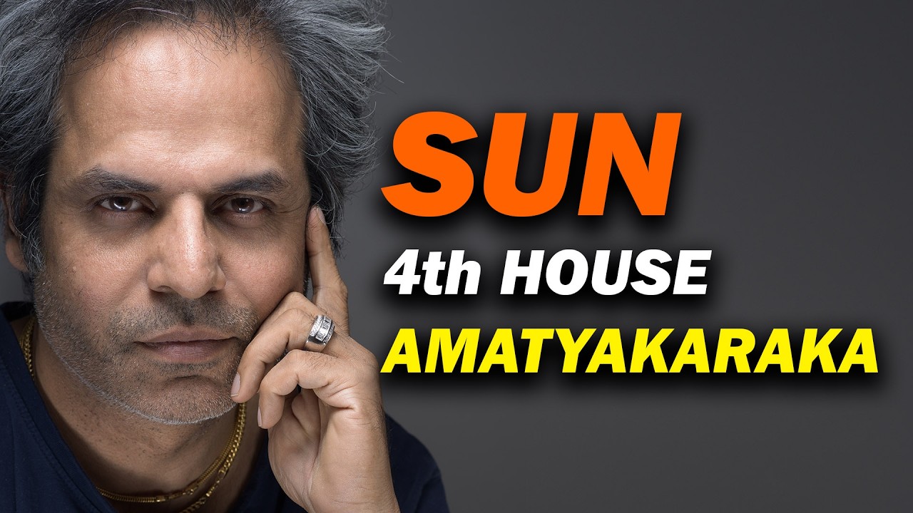 Sun in the 4th house as Amatyakaraka