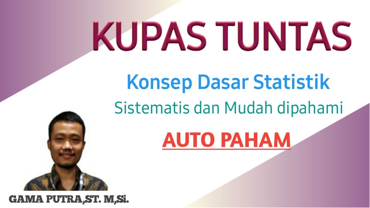 KULIAH SINGKAT KONSEP DASAR STATISTIKA