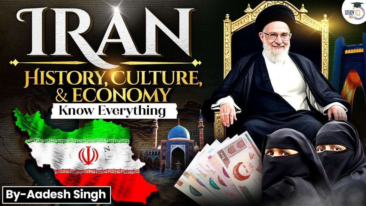 IRAN: History, Geography, Economy, Culture, Religion & Facts | StudyIQ IAS