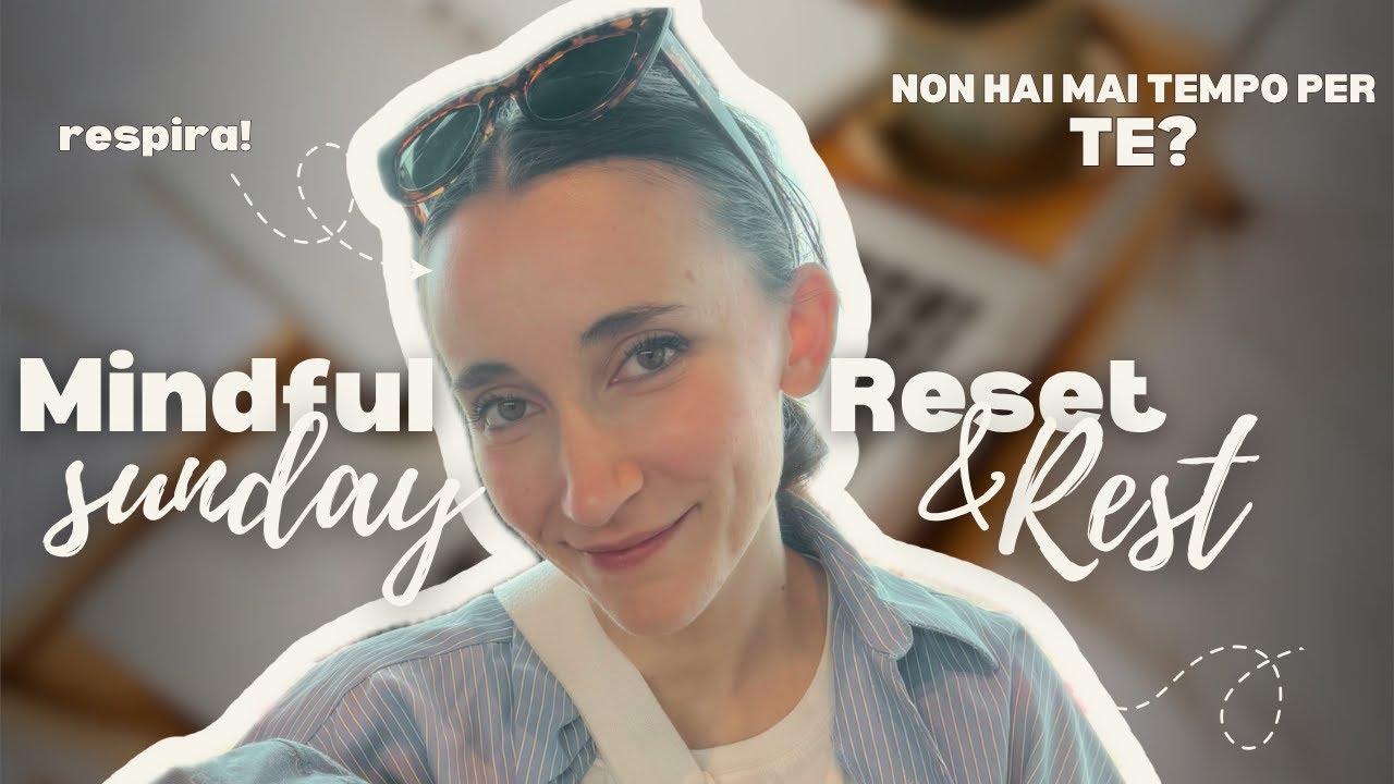 DOMENICA CONSAPEVOLE 🤍 reset + prep for a new week 🌬️ EP06