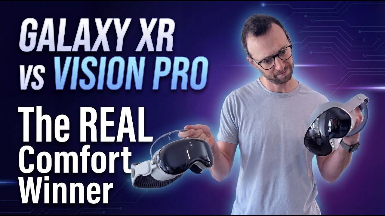 Galaxy XR против Vision Pro: правда о долгосрочном комфорте