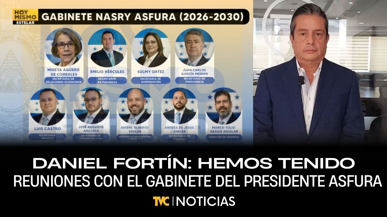 Daniel Fortín: Hemos tenido reuniones con el gabinete del presidente Asfura