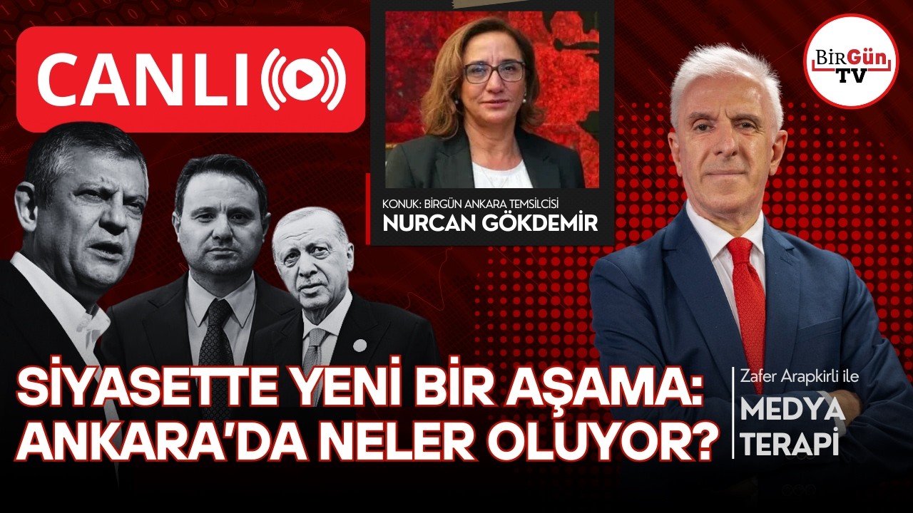 NURCAN GÖKDEMİR anlatıyor: Siyasette yeni aşama: Ankara'da neler oluyor? I Medyaterapi 18.03.2026