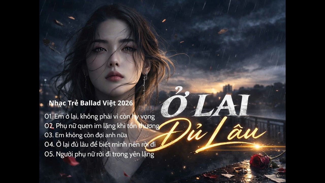 NGƯỜI PHỤ NỮ RỜI ĐI TRONG IM LẶNG | Nhạc Trẻ Ballad Việt 2026