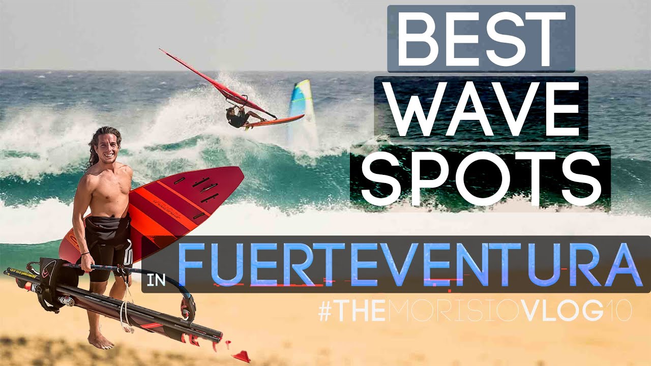 Fuerteventura's BEST WAVE-SPOTS GUIDE - TheMorisioVLOG10