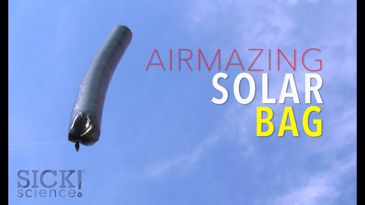 Airmazing Solar Bag - Sick Science! #207