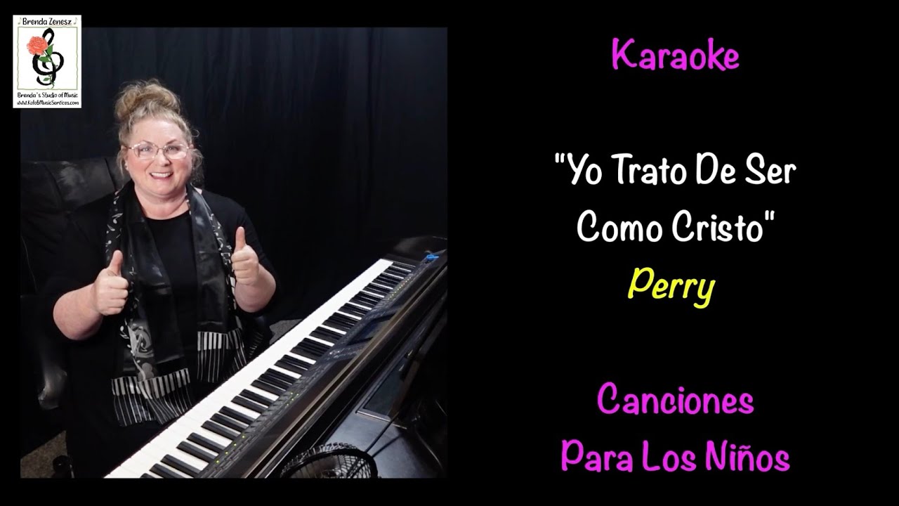 Yo trato de ser como Cristo - Canciones Para Los Niños - Perry - Karaoke de Piano con Brenda