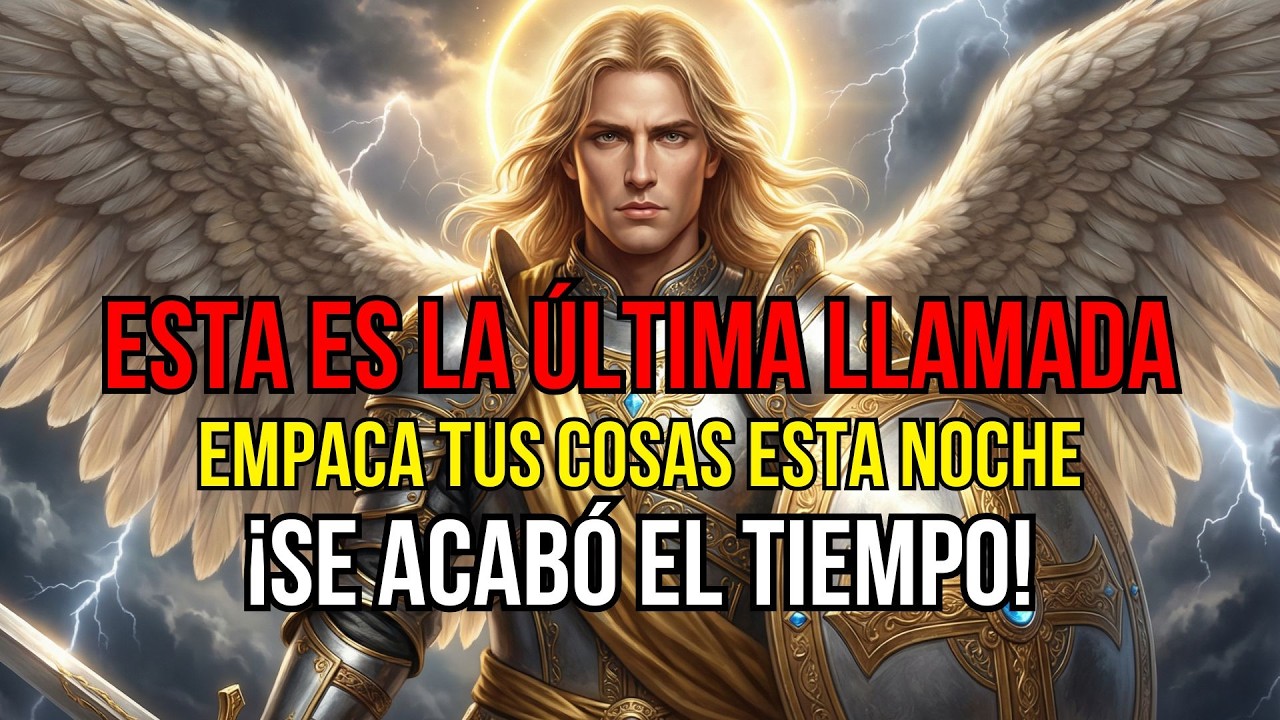 ¡Este es el Último AVISO! El Arcangel Miguel Dice que Hagas tus Maletas esta NOCHE por Esto...