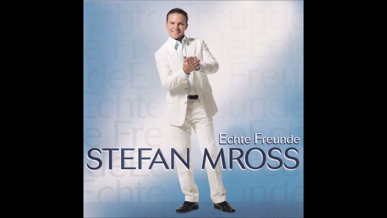 Stefan Mross  -  Echte Freunde  2008