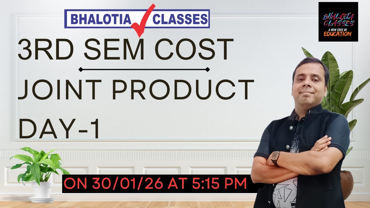 3RD SEM | COST | JOINT PRODUCT | DAY-1 | BCOM | CU