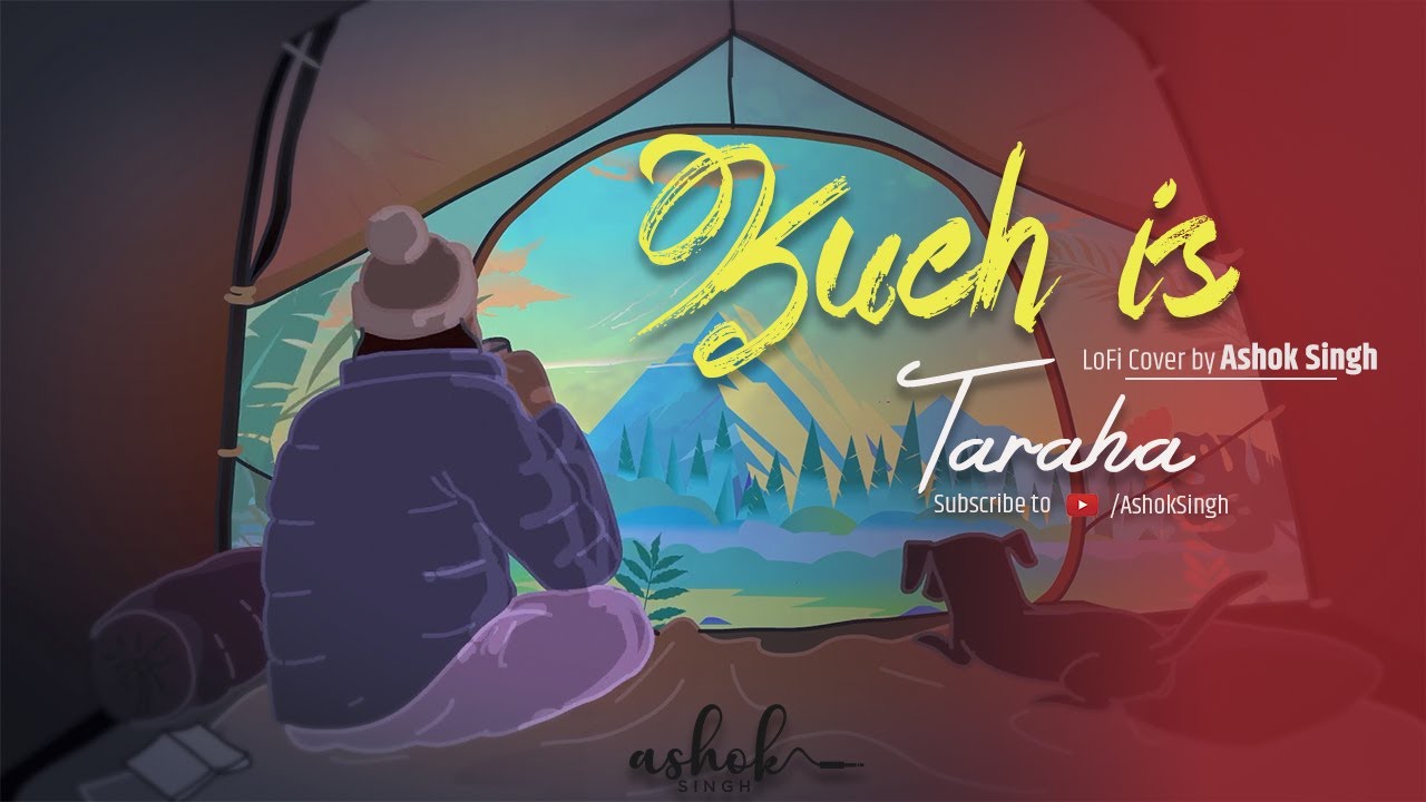 Kuch Is Tarah - LoFi Cover | Ashok Singh | Atif Aslam | Latest Lofi Song 2021