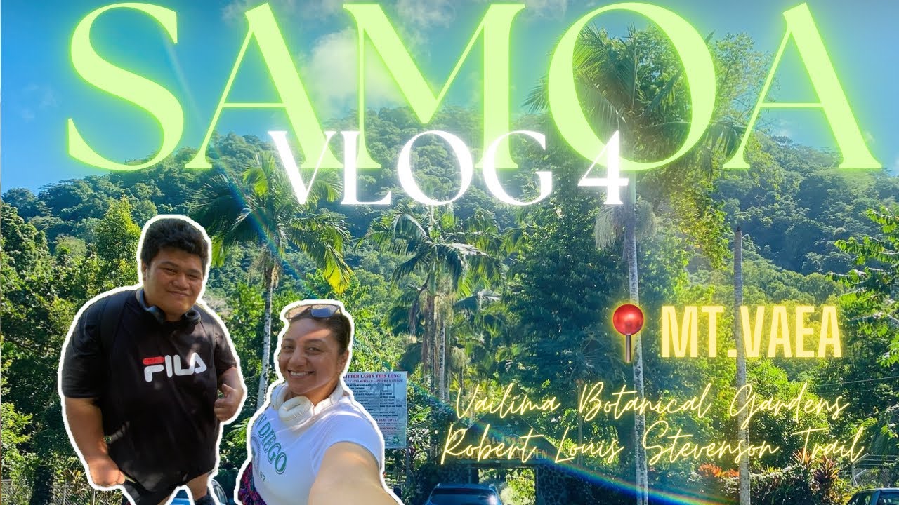 TRAVEL✈️ | SAMOA VLOG 4🇼🇸| Hike up MT.VAEA⛰️| Robert Louis Stevenson Trail