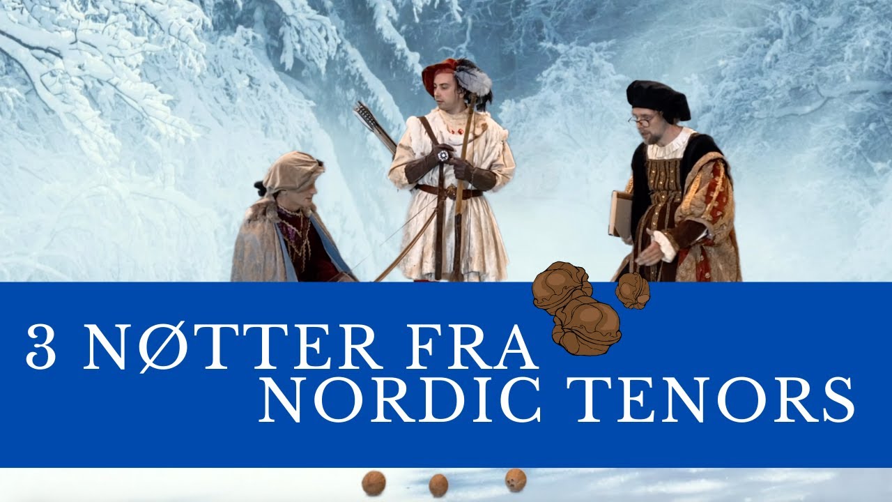 3 nøtter fra Nordic Tenors (2021)