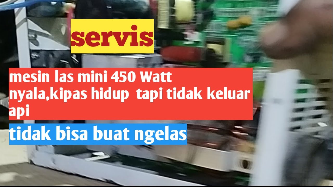 Servis mesin las smart hidup tapi tidak keluar arus,tidak bisa buat ngelas