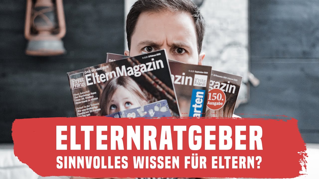 Wie gut sind Elternratgeber und was sollen Eltern wissen