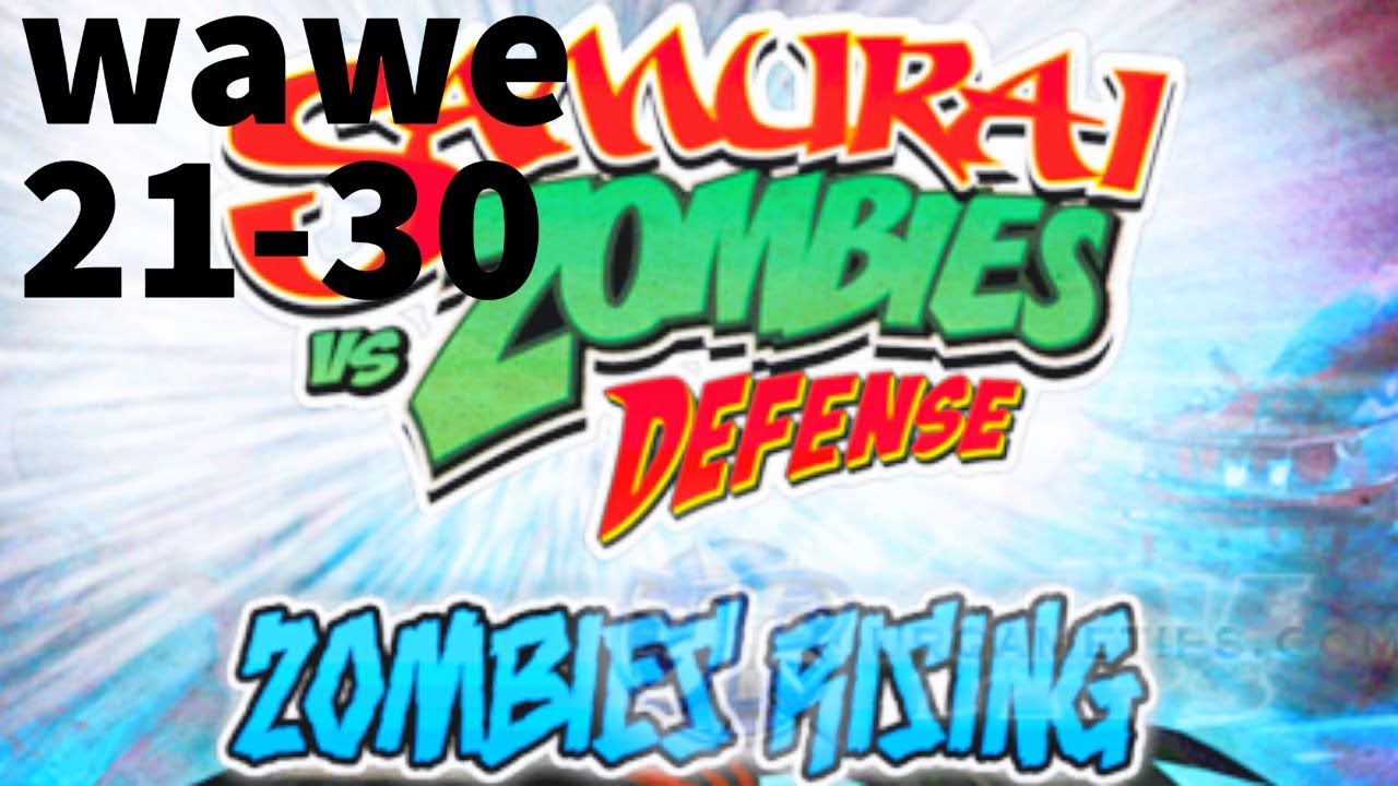 SAMURAI VS ZOMBIES DEFENSE WAWE 21-30(ZOMBIES RISING END)