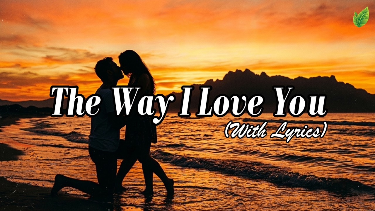 The Way I Love You | Romantic Love Songs ❤️| Beautiful Love Songs Playlist🎶 | Lyric Video⚡
