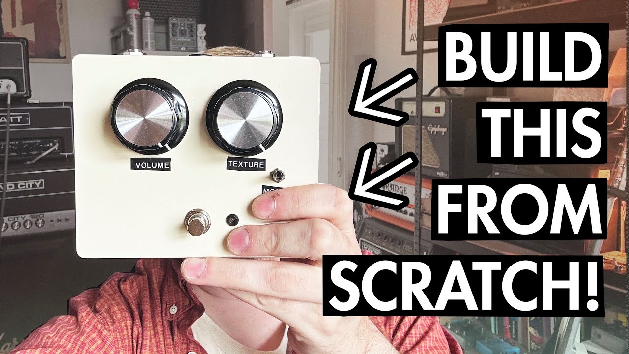 HOW TO BUILD FUZZ PEDALS