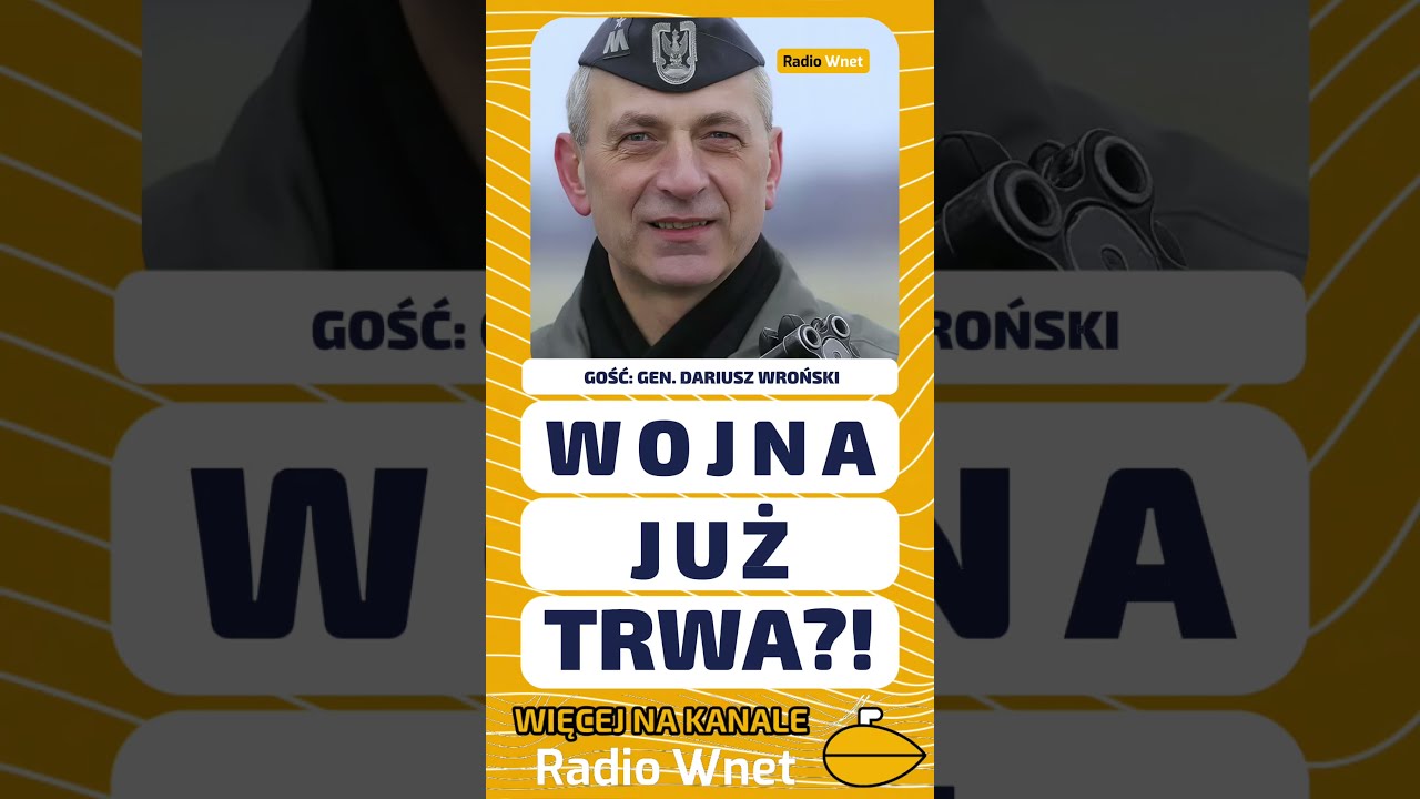 &bdquo;WOJNA JUŻ TRWA!&rdquo; Gen. Dariusz Wroński ujawnia: Jesteśmy w samym środku! Radio Wnet