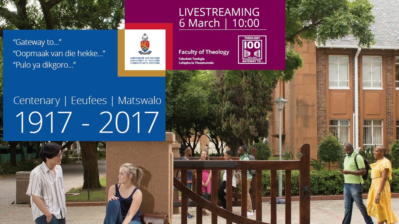 University of Pretoria Faculty of Theology Academic Devotional Service and opening of the gates