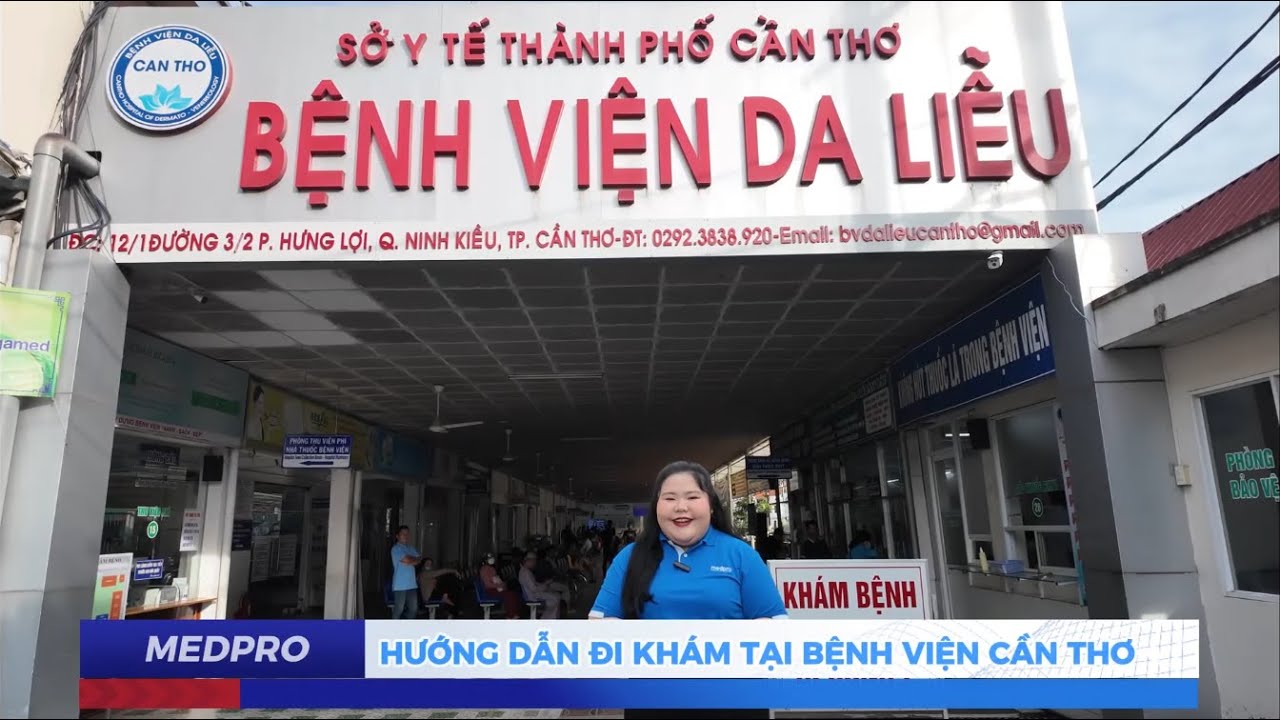 Hướng dẫn quy trình đi khám tại Bệnh viện Da liễu Thành phố Cần Thơ