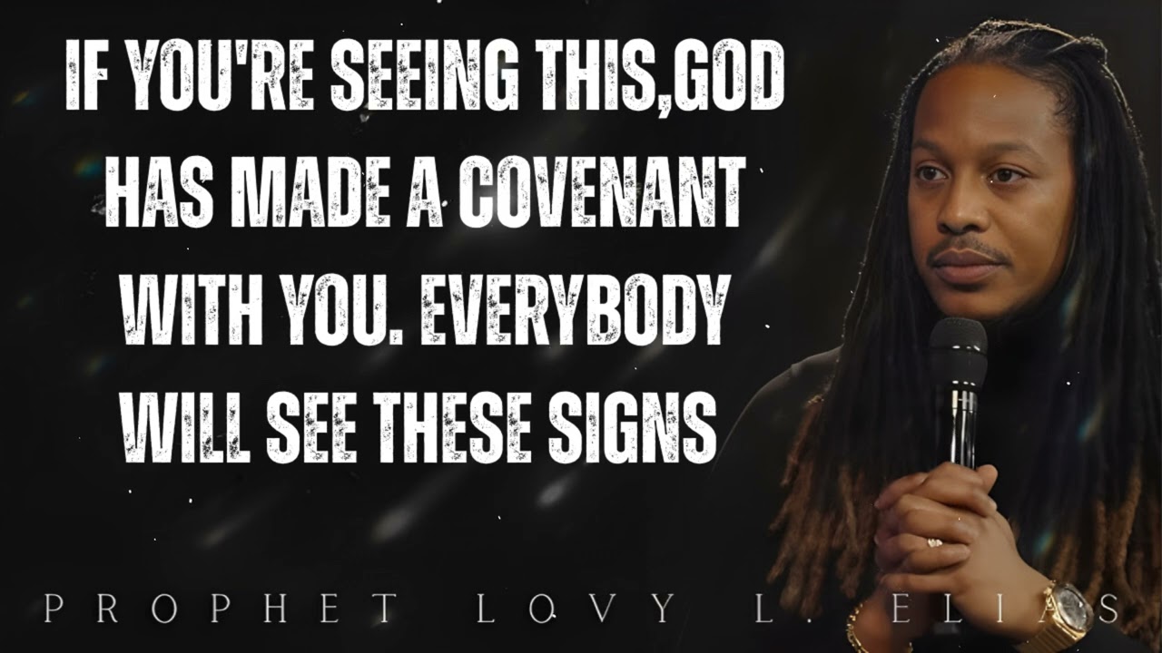 if you're SEEING this,GOD has made A COVENANT with YOU. Everybody will SEE these SIGNS- Lovy Elias