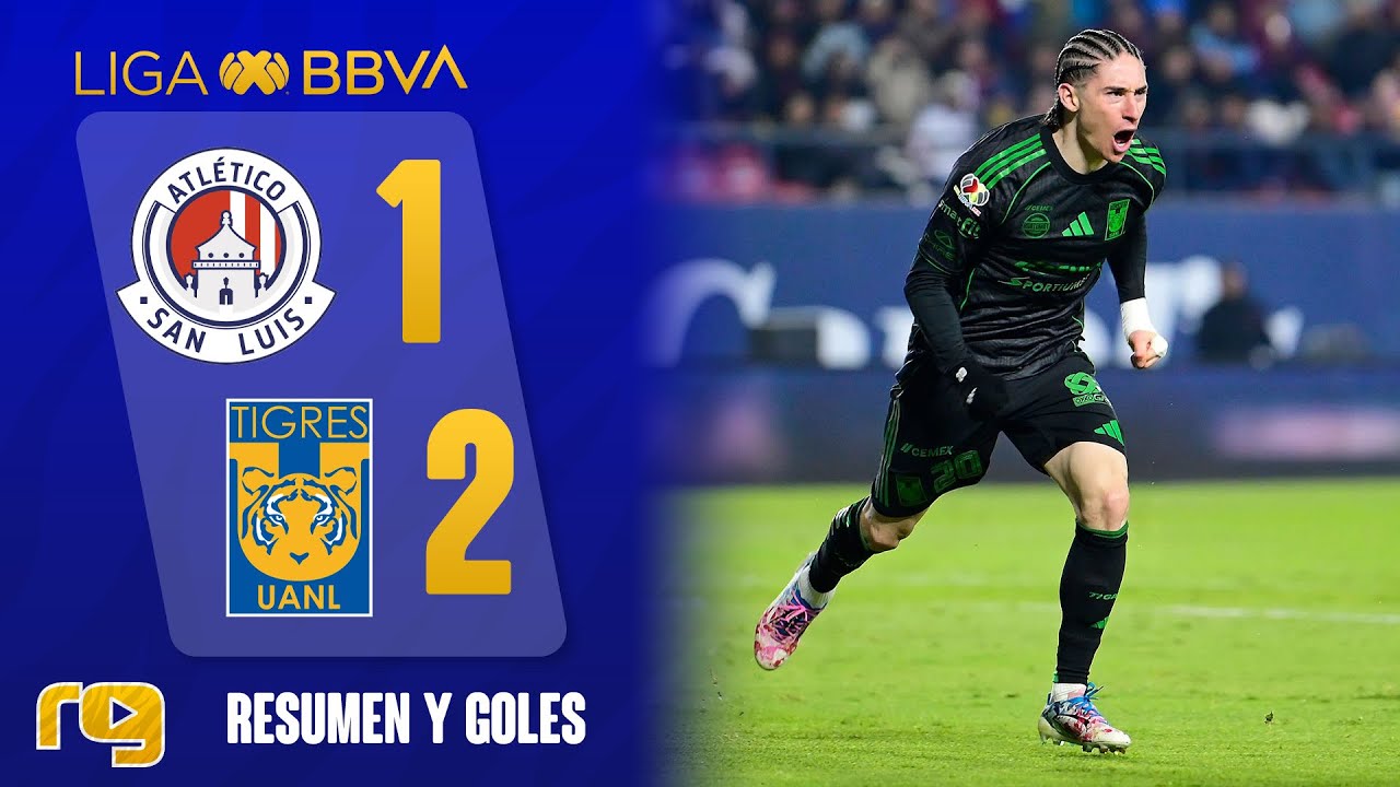 ATL&Eacute;TICO SAN LUIS VS TIGRES (1-2) | RESUMEN GOLES | LIGA MX J1 CLAUSURA 2026