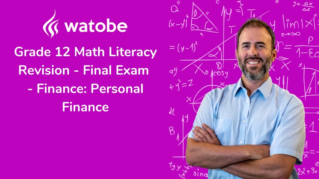 Grade 12 - Revision - Final Exam Math Literacy (finance: personal finance)