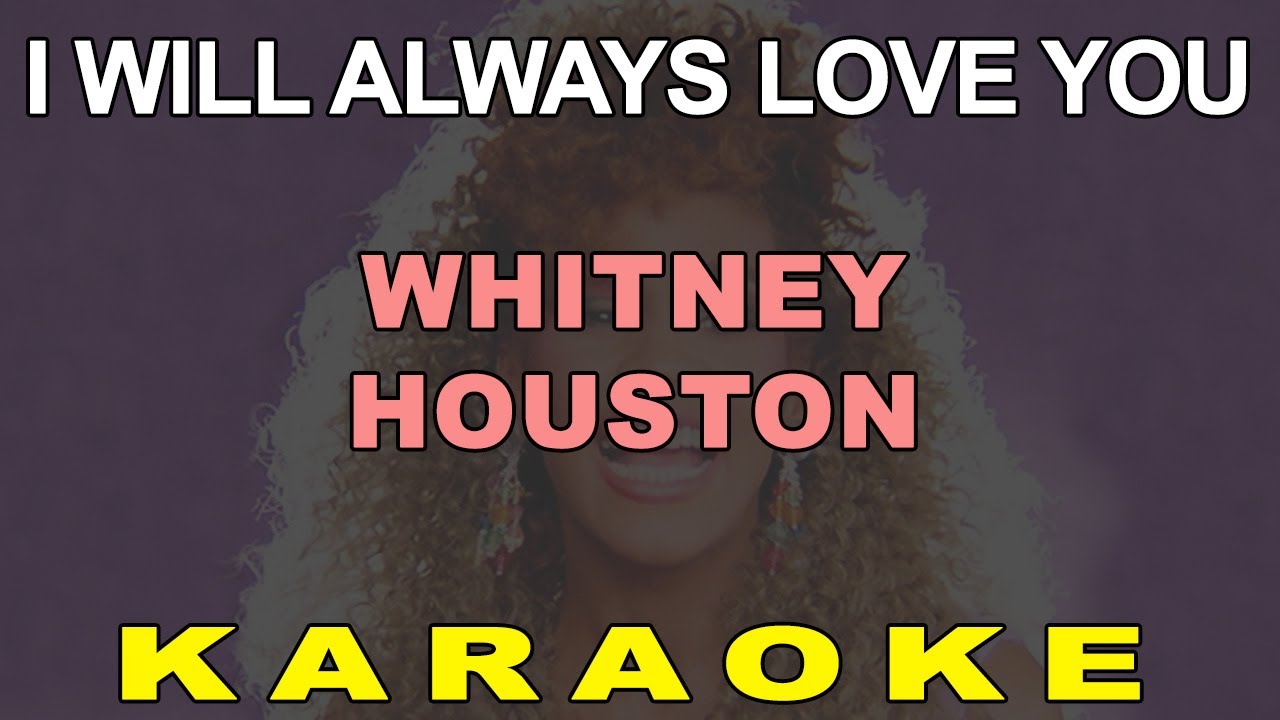 I WILL ALWAYS LOVE YOU Karaoke