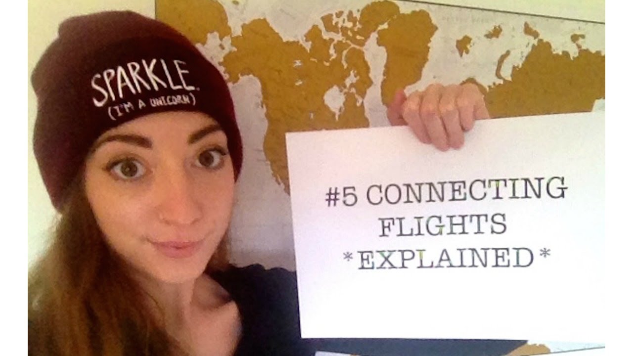 Connecting Flights *Explained* - Backpacking For Beginners Ep. 5