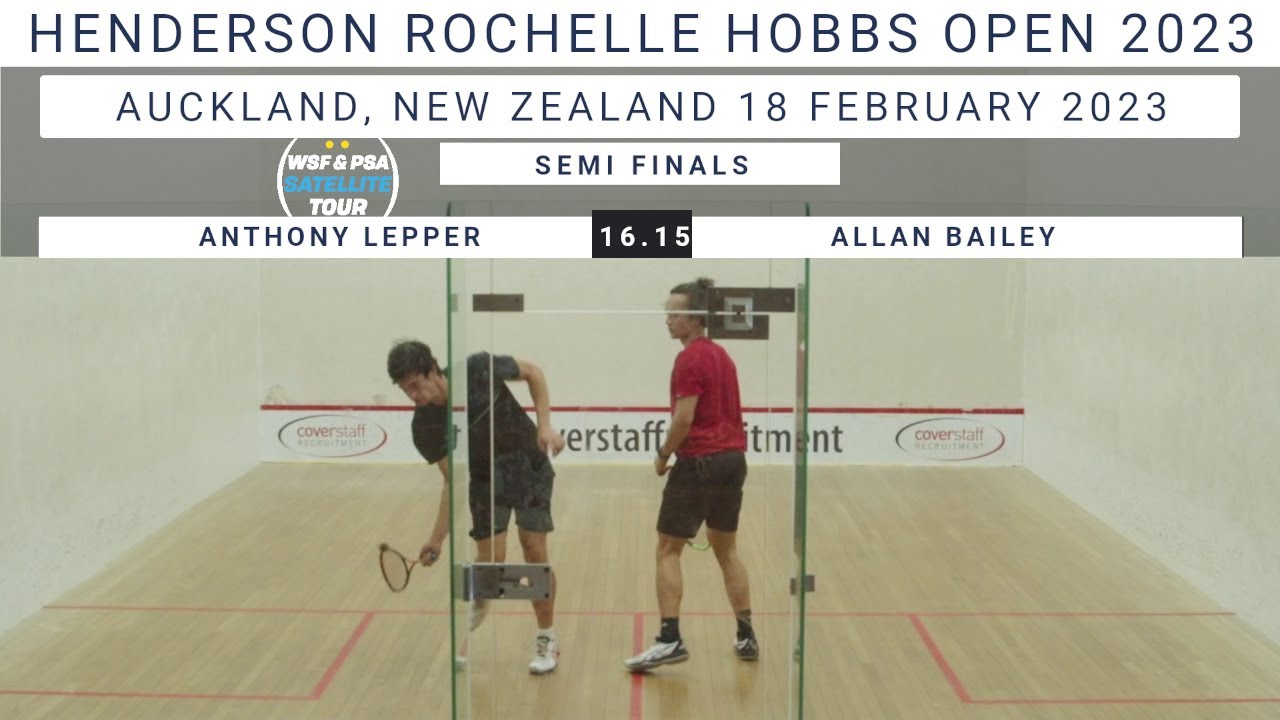 PSA SATELLITE | ANTHONY LEPPER v ALLAN BAILEY | ROCHELLE HOBBS OPEN 2023