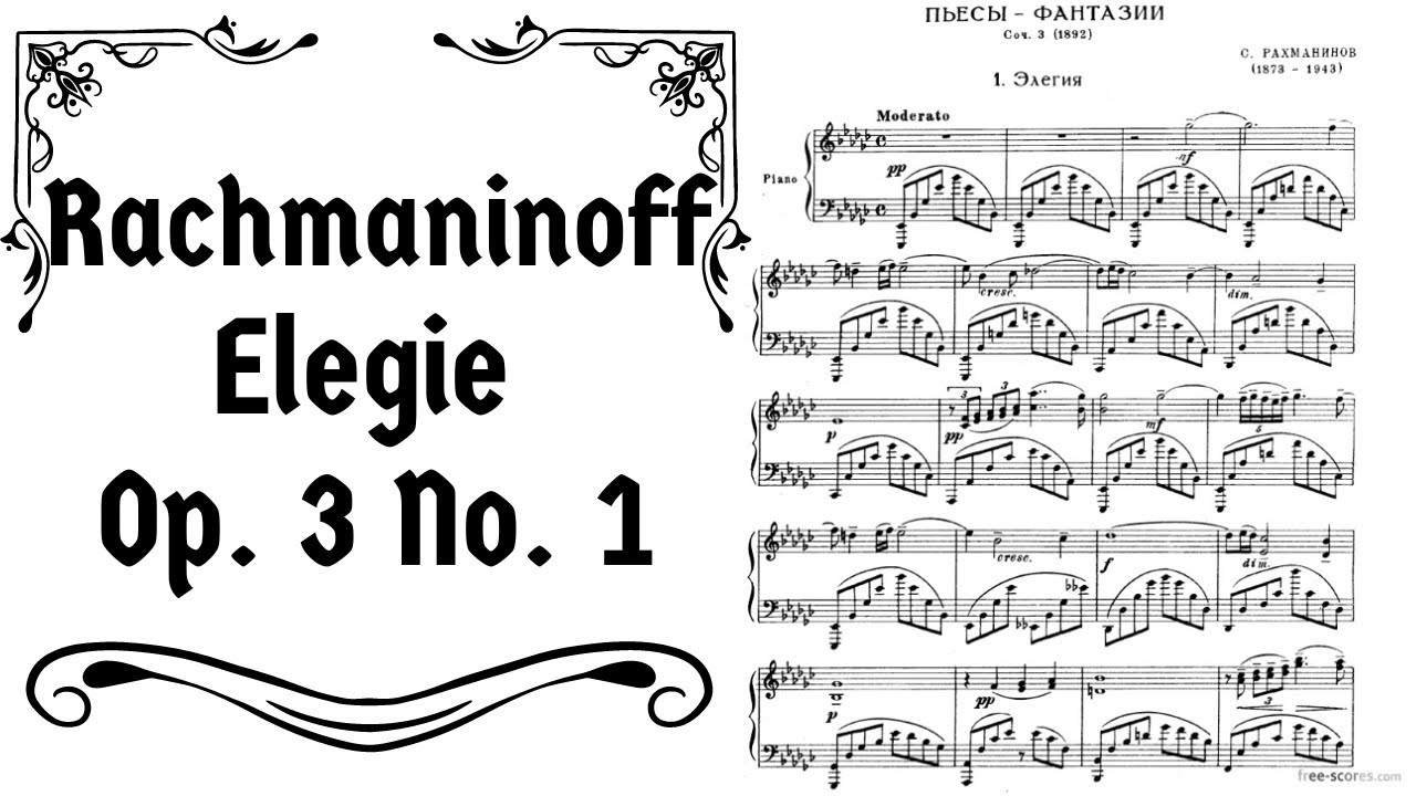 Rachmaninoff, Elegie Op. 3 No. 1 [with score]