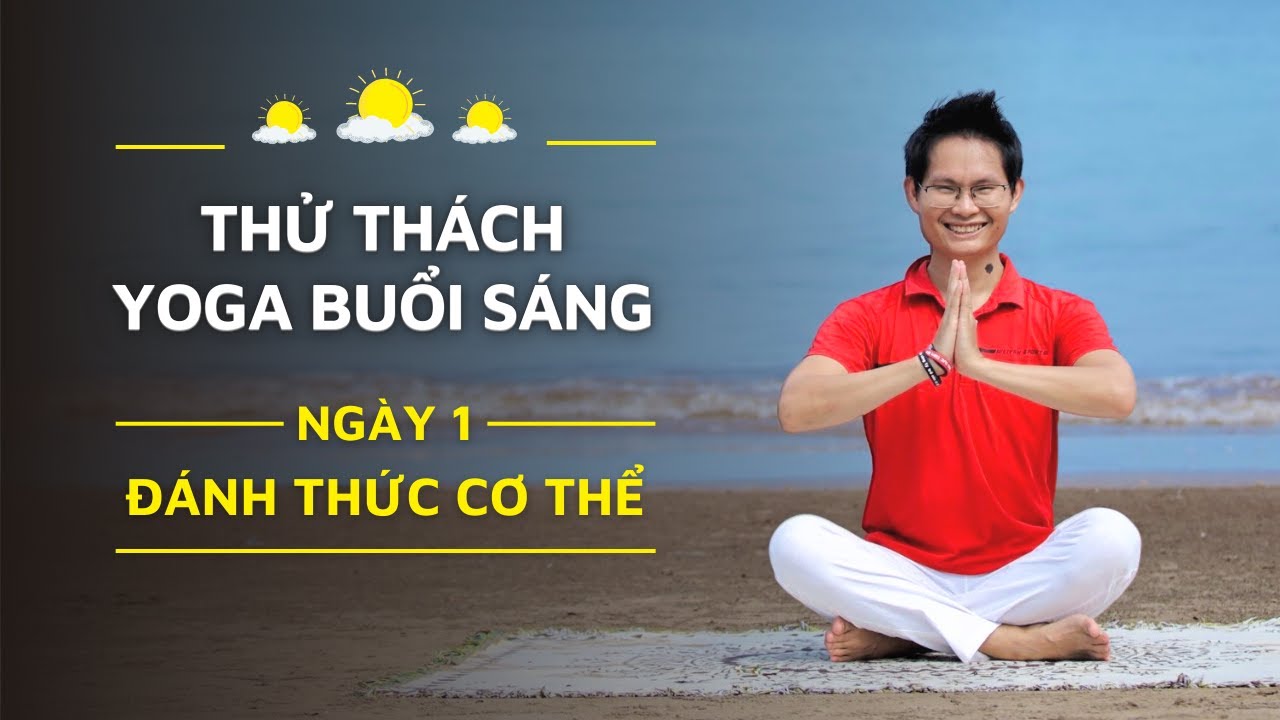 21 Ngày Yoga Buổi Sáng - Ngày 1: YOGA ĐÁNH THỨC CƠ THỂ | Đặng Kim Ba