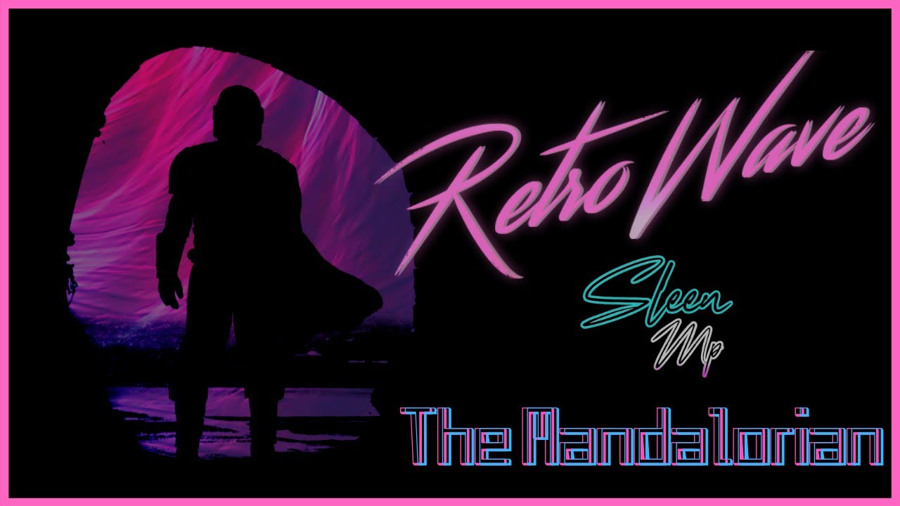 The Mandalorian - Main Theme Song (Synthwave/Retrowave) - Sleen Mp