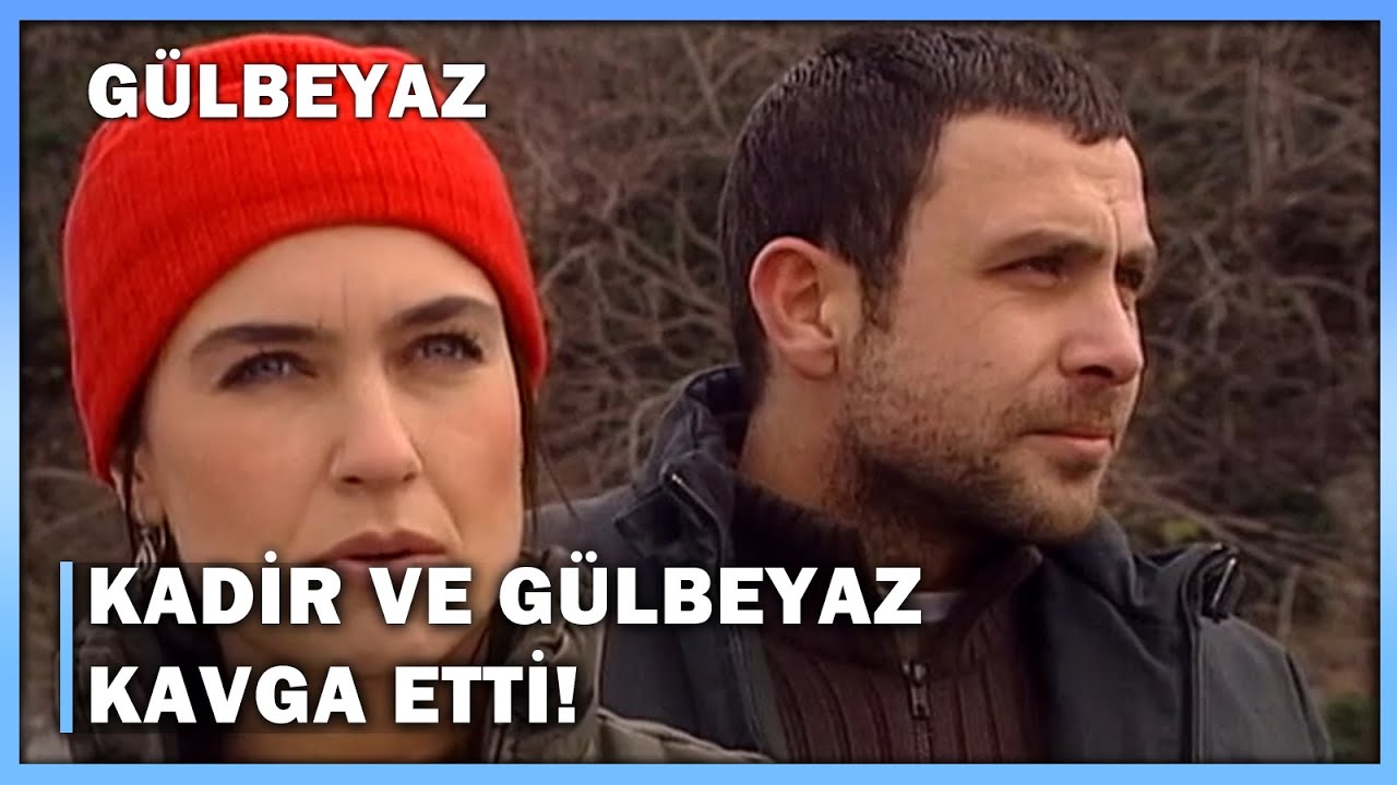 Kadir Ve Gülbeyaz Kavga Etti! - Gülbeyaz 5.Bölüm