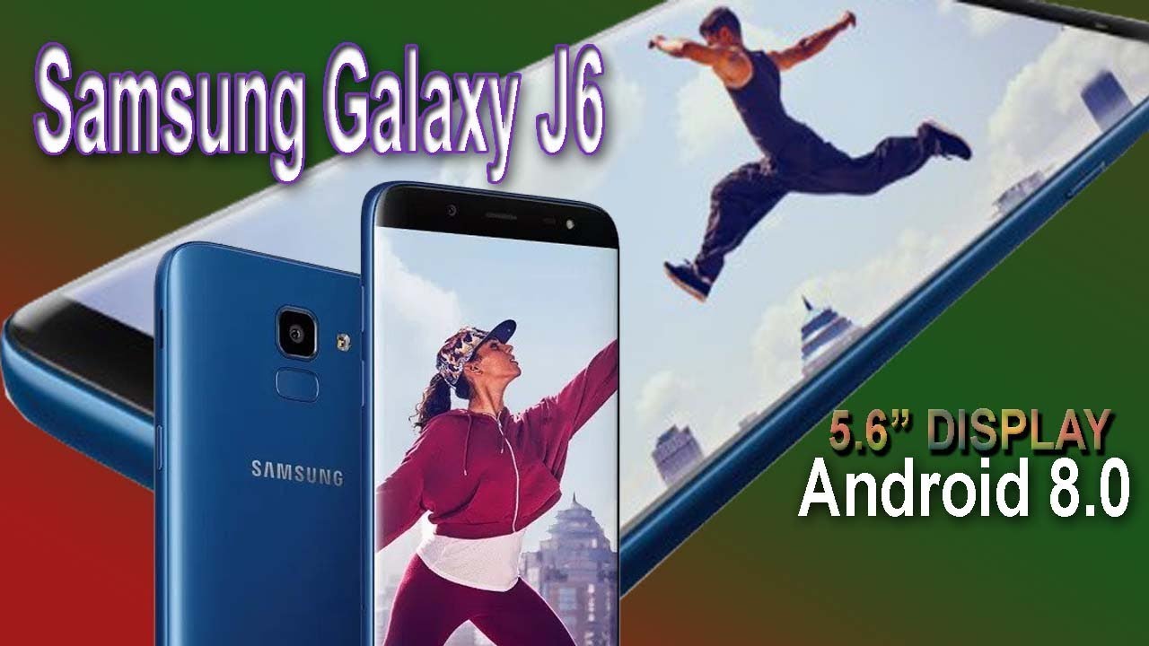 Samsung Galaxy J6(2018)-8MP SELFIE! GALAXY J6 Specifications And Impressions