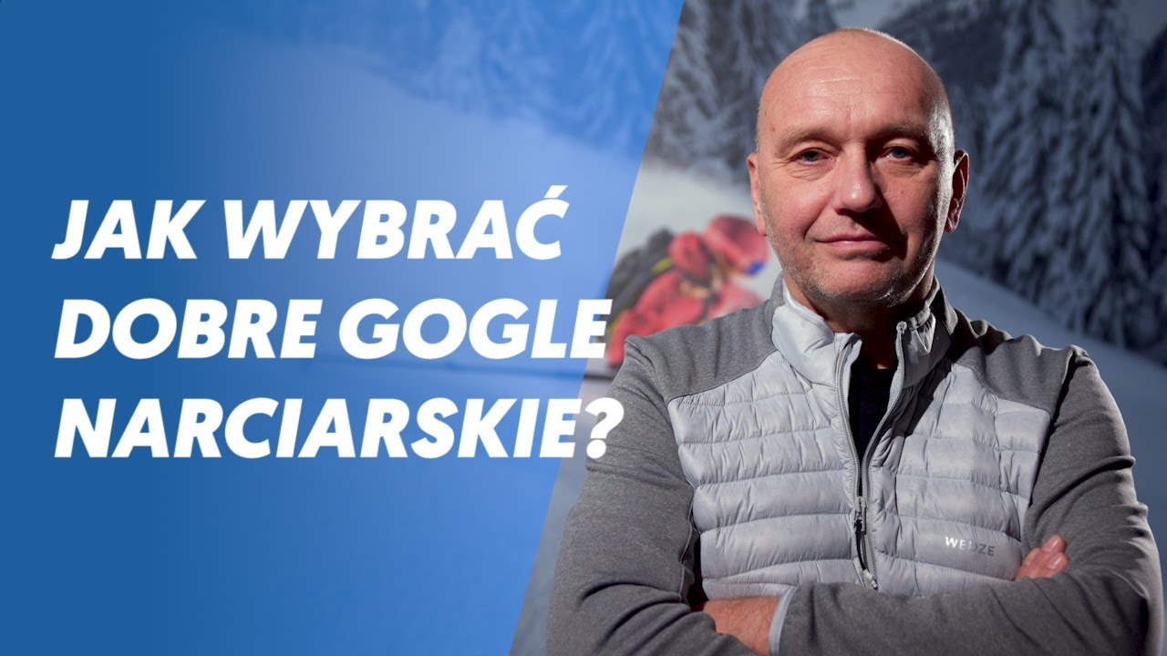 Jak wybrać dobre gogle narciarskie? / Elementarz Narciarza