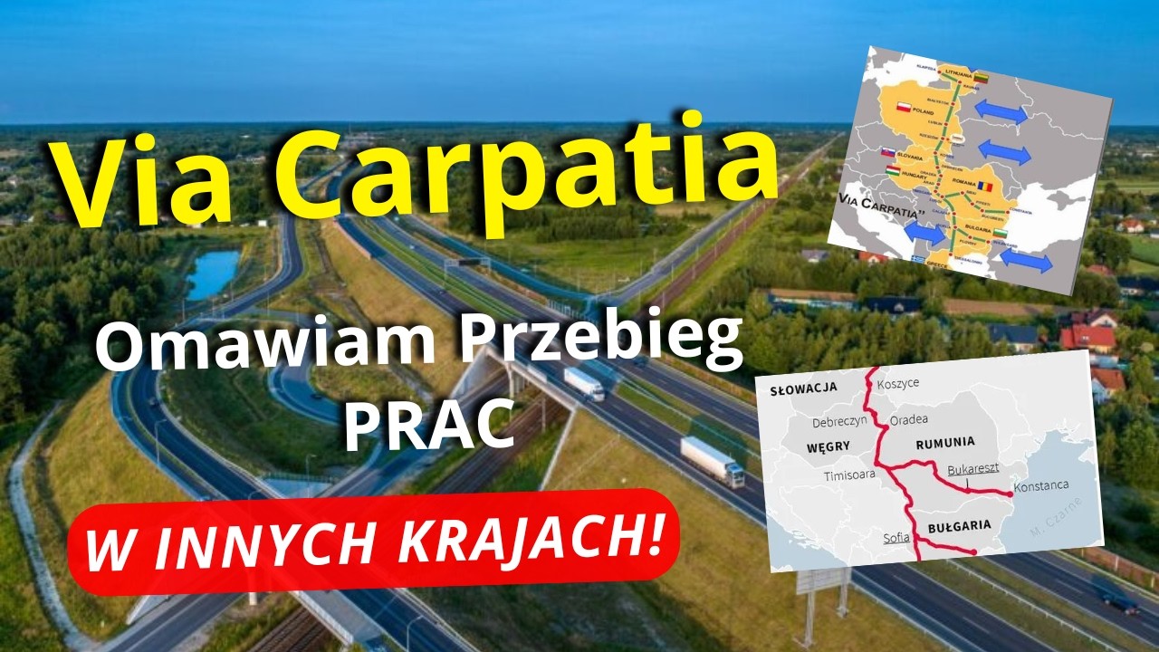 Trasa Via Carpatia - Omawiam Przebieg Prac w Innych Krajach! Gdzie Budowa Trasy Idzie Najlepiej?