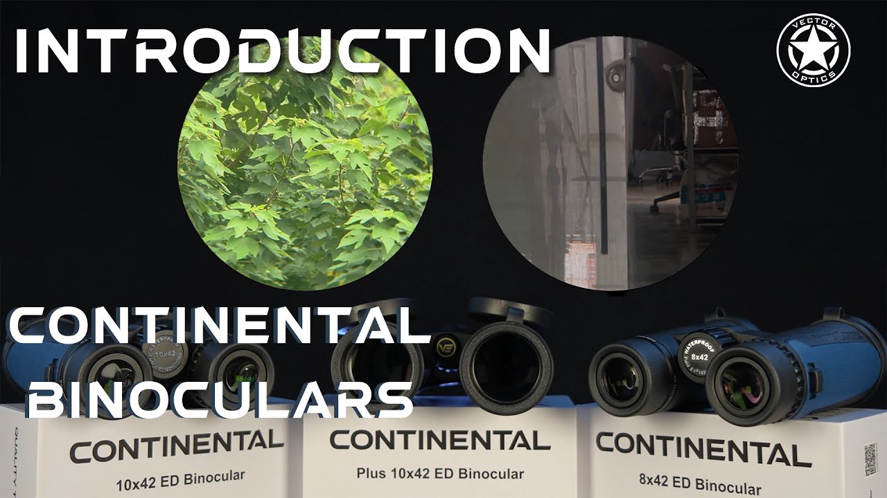 Vector Optics | Continental Binoculars: The Excellent Tool for Your Outdoor Adventures