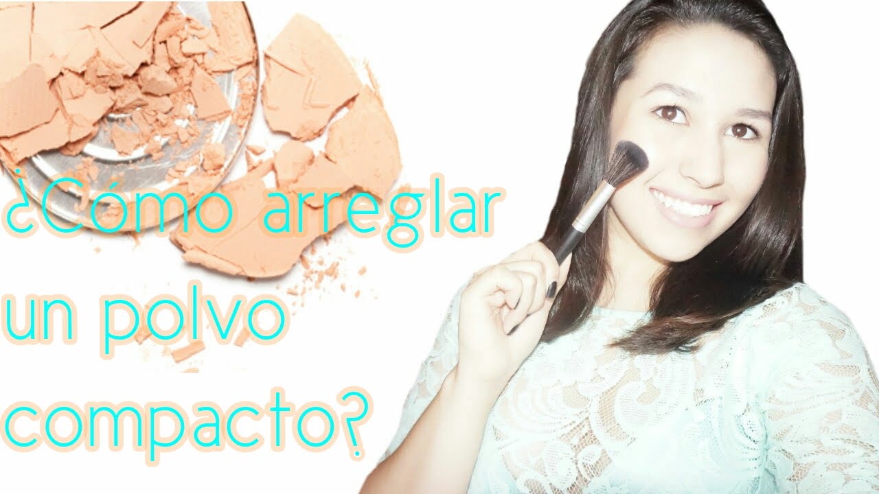 ¿Cómo arreglar un polvo compacto roto? ¿Agua o alcohol?