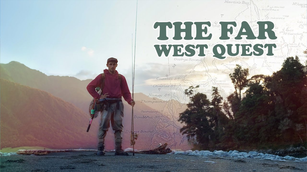The far West Quest - Trout fishing in NZ
