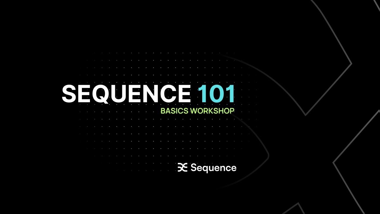 Sequence 101 Basics Workshop