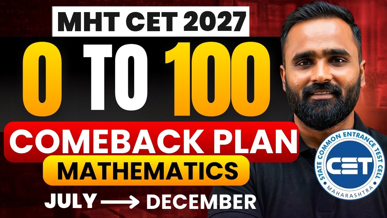 MATHEMATICS COMEBACK PLAN 🤯| 0 t0 100 Marks !! | MHTCET 2027 | Pradeep Giri Sir